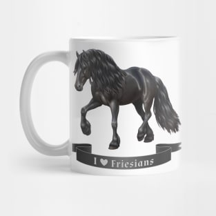 I Love Friesian Horses Mug